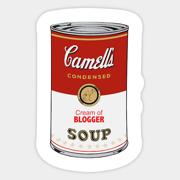 Camell’s Cream of BLOGGER Soup Sticker by BruceALMIGHTY Baker